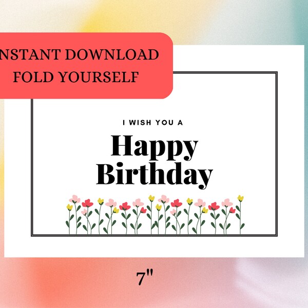 BIRTHDAY CARD, Printable Card, Instant Download, Digital Download, Colorful Presents Card, Simple Gift for Birthday, Flowers, Minimalistic,