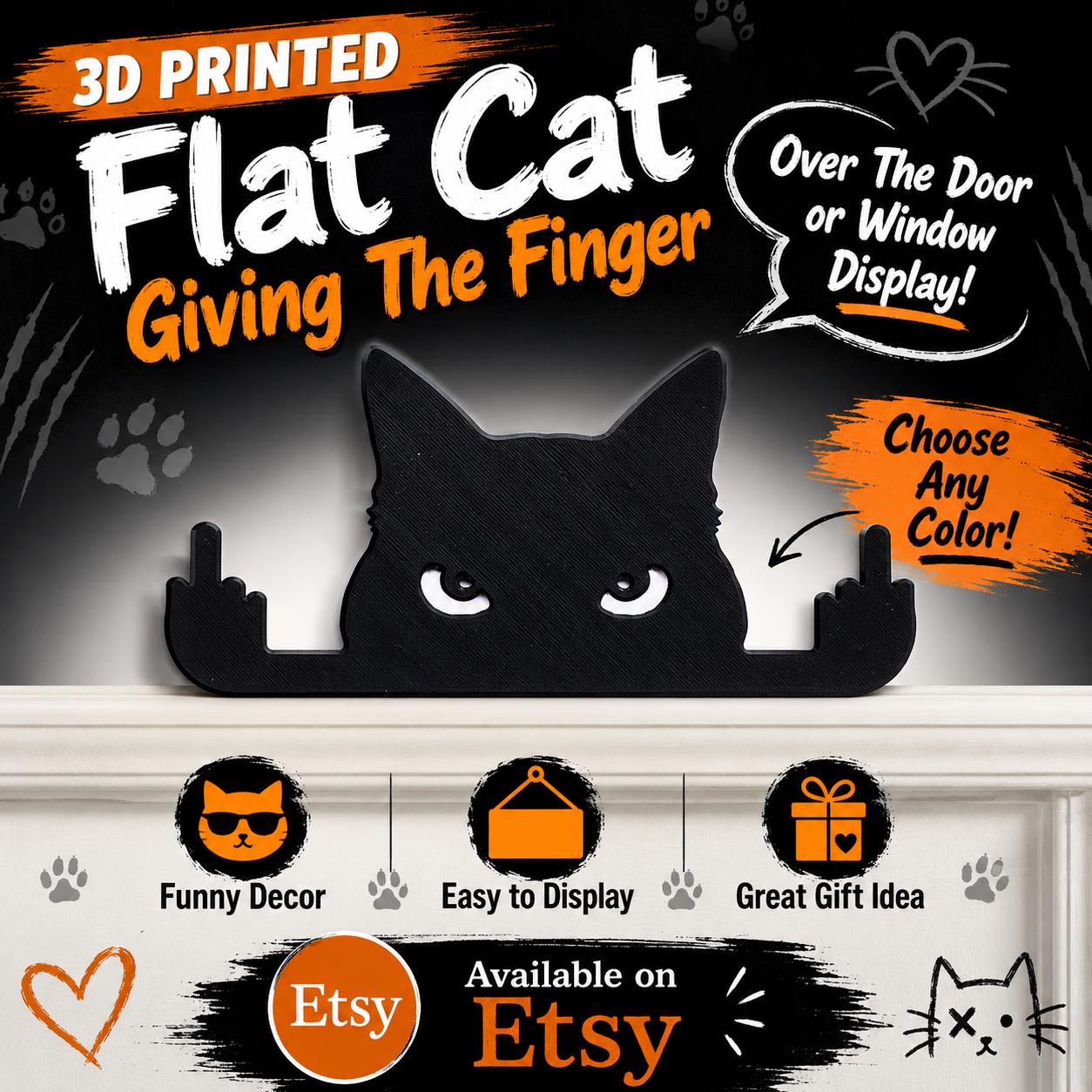 3D Printed Flat Cat Giving The Finger, Funny Over Door Window Display, Sarcastic Cat Decor, Gag Gift, Choose Any Color