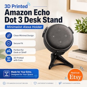 May include: A black 3D printed desk stand holding a circular Amazon Echo Dot 3rd generation device. The stand features a tripod-style base and a secure cradle for the speaker. Text on the image includes 3D Printed Amazon Echo Dot 3 Desk Stand.
