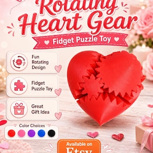 May include: A 3D printed red heart-shaped fidget puzzle toy with a rotating gear design. The image includes text: 3D Printed Rotating Heart Gear Fidget Puzzle Toy, Fun Rotating Design, Fidget Puzzle Toy, Great Gift Idea, Color Choices, and Available on Etsy.