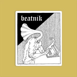 May include: Black and white illustration of a person with a gramophone for a head, sitting at a desk and writing in a notebook. The text "beatnik" is at the top of the image.