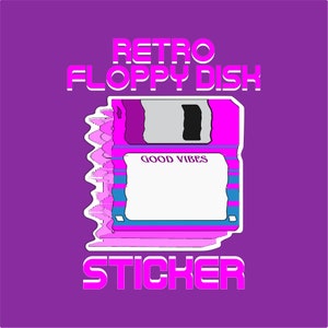 Retro Floppy Disk Sticker Vaporwave Tech Decal Good Vibes 80s Aesthetic Vintage Tech Geek