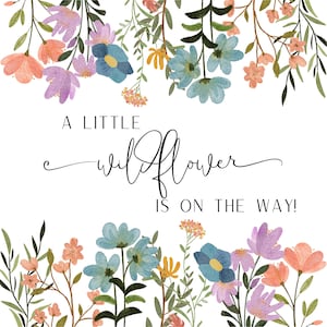 Una pequeña flor silvestre está en camino / Anuncio de nacimiento / Estacionario digital / Descarga digital PNG SVG Anuncio de nacimiento / Baby Shower