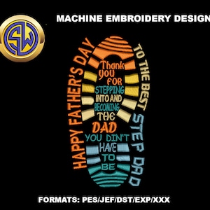 Puede incluir: Diseño de bordado a máquina de una huella con el texto "Happy Father's Day to the Best Step Dad" en un estilo retro colorido. El texto incluye "Thank you for stepping into and becoming the Dad you didn't have to be".