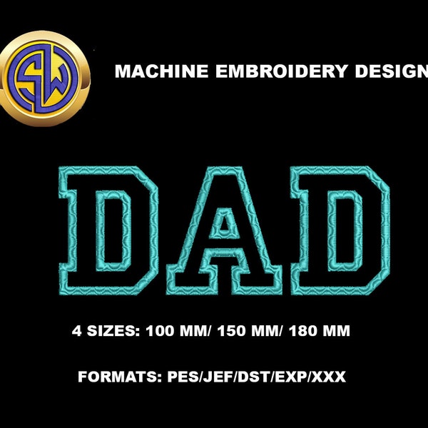 Dad Applique Embroidery Machine Design. Embroidered Father's Day Designs