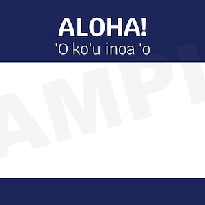 Hawaiian Name Tags (Aloha, &#39;o ko&#39;u inoa..) - &#39;ōlelo Hawai&#39;i