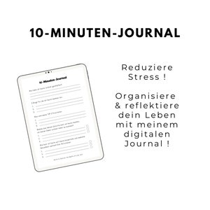 May include: A digital journal app with the text "10-Minuten-Journal" and the title "Reduziere Stress! Organisiere & reflektiere dein Leben mit meinem digitalen Journal!"