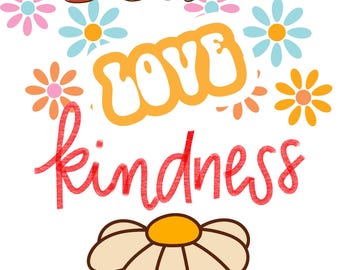 Könnte beinhalten: Auf weißem Hintergrund stehen die Worte "Peace", "Love" und "Kindness" in Retro-Schrift. "Love" ist in einer gelben Blase, "Kindness" in roter Schrift. Florale Akzente in Pink, Blau und Orange umgeben die Wörter.