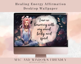 Healing Energy Meditation Affirmation Desktop Wallpaper, Mac und PC freundlich, Sofortiger Download, positive Affirmationen, Mindset Wallpaper