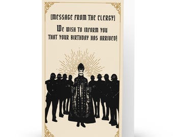 Ghost Band Happy Birthday Card | Message From The Clergy Anniversary Greetings | Cardinal Copia Papa Emeritus | Metal Rock Ghost music band