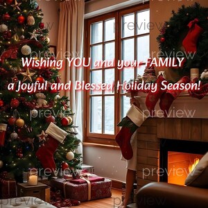 May include: A decorated Christmas tree with red and gold baubles, a fireplace with stockings hanging from the mantelpiece, and a wreath on the wall. The text "Wishing YOU and your FAMILY a joyful and Blessed Holiday Season!" is displayed in red.