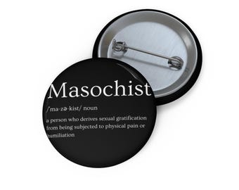 Masochist Kinktionary Button Pin Flair