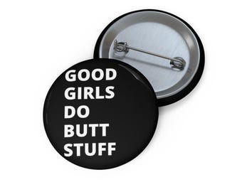 Good Girls Do Butt Sachen Anstecker