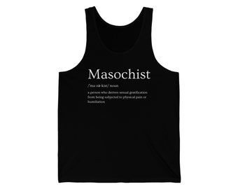 Masochist Tank Top T-Shirt