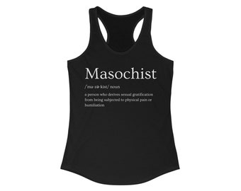 Masochist Kinktionary Femme Frauen Tank Top T-Shirt