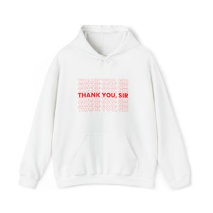 Thank You, Sir Hoodie Hooded Sweater