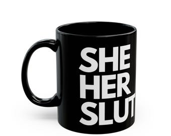 Sie ihre Slut Pronomen Getränkebehälter Kaffeetasse