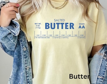 Comfort Colors Butter Shirt, Funny Baking Shirt, Salted Butter Tshirt, Baker Gift, Butter Lover Shirt, Foodie Gift, Stick of Butter, Mom Tee