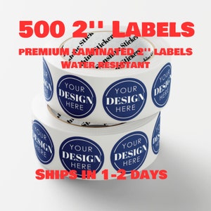 500 etiquetas personalizadas de 2 pulgadas en rollo, etiquetas resistentes a la intemperie con acabado brillante de primera calidad. Su logotipo de diseño. Envío al día siguiente. Envío rápido. Etiquetas comerciales