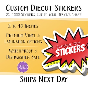 Custom Vinyl Waterproof Stickers Cut any Shape. Custom Bulk Stickers Perfect for Companies, Creators, and Sticker Lovers