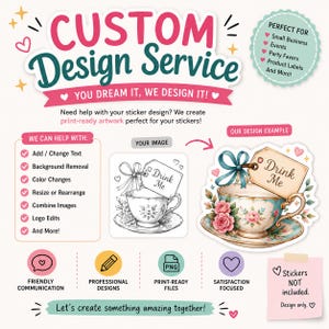 May include: A custom design service advertisement featuring text that reads Custom Design Service, You Dream It, We Design It, and We Can Help With. It displays a black and white line art sketch of a teacup next to a full-color version of the same teacup.
