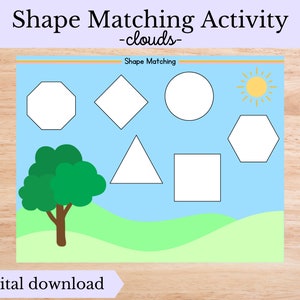May include: A printable shape matching activity for kids featuring a blue background with a green tree, a yellow sun, and white shapes: a circle, a square, a triangle, a hexagon, a diamond, and an octagon. The text "Shape Matching" and "clouds" is included.