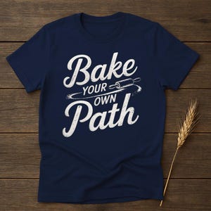 Vintage &quot;Bake Your Own Path&quot; Graphic Tee - Foodie Gift