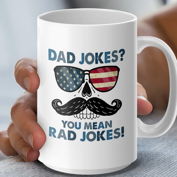 Dad Jokes You Mean Rad Jokes Mug, Patriotic American Flag Sunglasses, Funny Mustache Coffee Cup, Gift for Dad, Unique Humor Drinkware