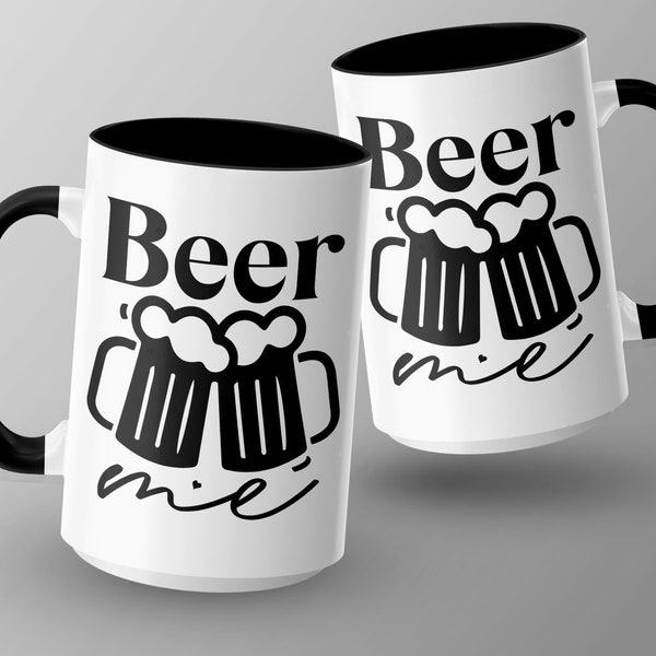 Beer Me Mug, Funny Beer Lover Gift, Black and White Beer Graphic Coffee Cup, Unique Drinking Mug Funny dad day