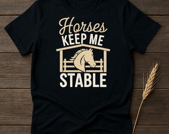 Rolig hästälskare-t-shirt: Hästar håller mig stabil, ridgåva