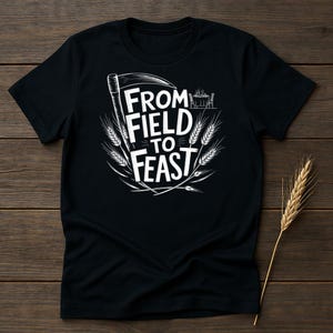 Farm to Table T-Shirt: Agriculture & Foodie Gift