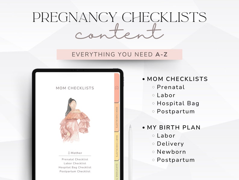 May include: A digital tablet displaying a checklist for pregnancy, with sections for Mom Checklists and My Birth Plan. The checklist includes items like prenatal care, labor, hospital bag, postpartum, delivery, newborn, and postpartum.