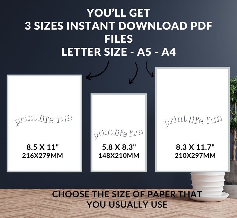 Pu&ograve; includere: Tre versioni stampabili di un design "print life fun" in formato lettera, A5 e A4. Il design &egrave; in font bianco su sfondo bianco. Le dimensioni sono indicate in pollici e millimetri.