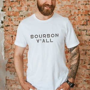 Bourbon Y'All Shirt - Super Soft Jersey Tee