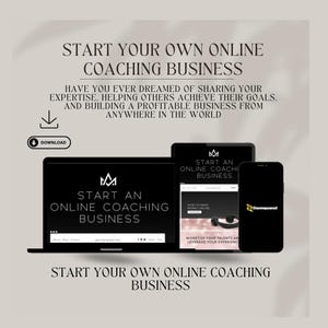 Puede incluir: Un portátil, una tableta y un teléfono inteligente muestran un sitio web con el texto "Start an Online Coaching Business". El sitio web presenta un logotipo de corona e información sobre cómo ganar dinero en línea. El texto "Start Your Own Online Coaching Business" aparece en la parte superior e inferior de la imagen.