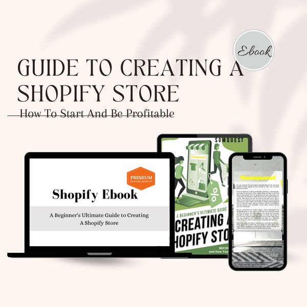 Shopify Ebook - A Beginner's Ultimate Guide to Creating A Shopify Store