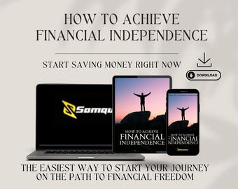 Financial Independence Guide: Wealth Building Roadmap (Digital Ebook)