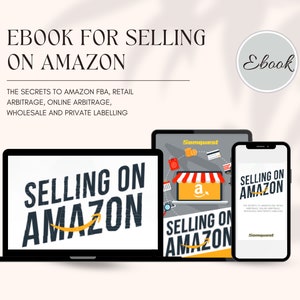 Op de afbeelding: Een digitale ebook-omslag met de titel "Verkopen op Amazon" in een vet, zwart lettertype. De omslag toont een laptop, tablet en smartphone, die elk dezelfde titel en een gestileerde illustratie van een Amazon-winkel tonen. De tekst "De geheimen van Amazon FBA, retail arbitrage, online arbitrage, groothandel en private labeling" is ook inbegrepen.