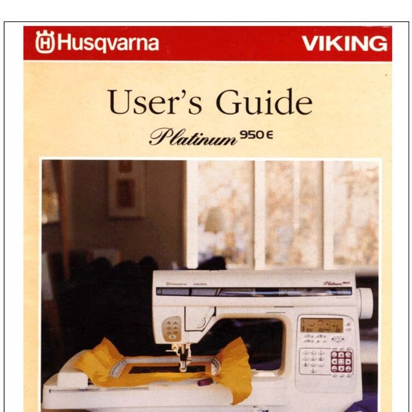 Husqvarna Viking Platinum 950E User's Manual/Guide