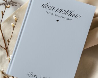 Letters To My Husband, Personalized Spouse Notebook, Custom Dear Husband Name Journal, Wedding Anniversary Gifts, Memory Book Gifts