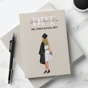 Personalized DPT Graduation Journal, Doctor of Physical Therapy Graduation Gift, Therapist Gifts for OTs, Hardcover Custom Notebook