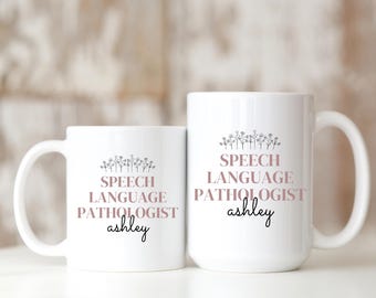 Speech Language Pathologist Mug, Personalized Gifts for SLPs, Speech Therapist Gift, Coworker Family Friend Custom Cup, Graduation Gift