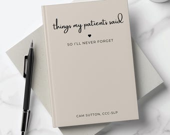 Custom Things My Patients Said Notebook, Personalized Nurse Gifts, Therapy Presents, Nursing Student Graduate Gift, Personable Keepsake