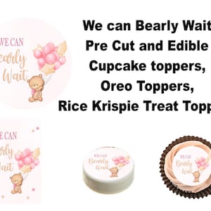 Edible and Pre Cut We can Bearly Cupcake Topper, Rice Krispy Treat Topper, Cookie Topper