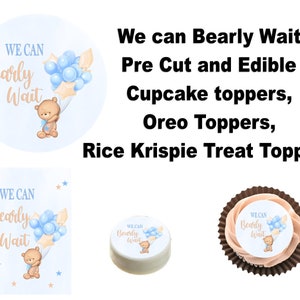Edible and Pre Cut We can Bearly Cupcake Topper,  Rice Krispy Treat Topper, Cookie Topper
