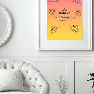 Believe In Yourself Printable Wall Art: Yellow Gradient (Digital Download)