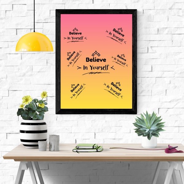 Yellow Printable Wall Art Believe In Yourself Positive Word Art Gift Motivational Housewarming Gift Wall Art Digital Download Wall Decor