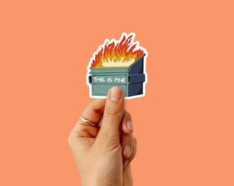 Pegatina de basurero en llamas / Pegatina de esto está bien