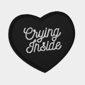 Crying Inside, 3in black embroidered iron on patch [emo patch, pop punk, punk patch, emo, equality, mental health]