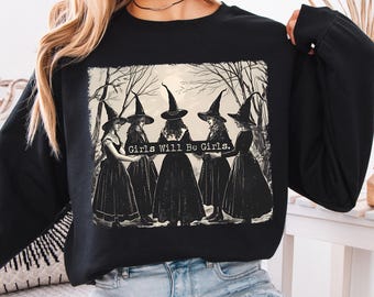 Feminist Shirt, Girls Will Be Girls Shirt, Witches Halloween Shirts For Women, Halloween Shirt